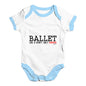 Ballet Like A Sport Only Harder Baby Unisex Baby Grow Bodysuit