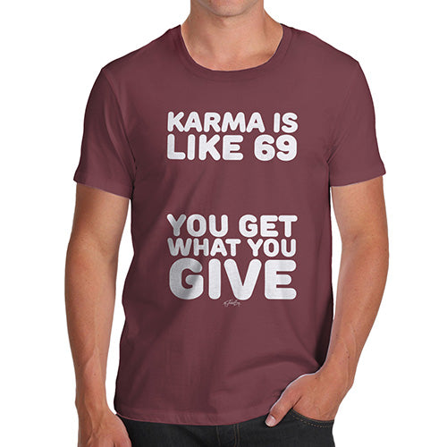 Funny Tee Shirts For Men Karma Is Like 69 Men's T-Shirt Medium Burgundy