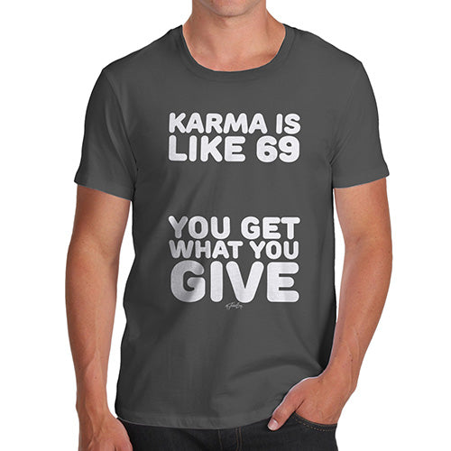 Funny Mens T Shirts Karma Is Like 69 Men's T-Shirt X-Large Dark Grey