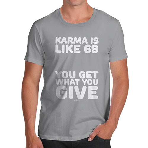 Funny T Shirts For Men Karma Is Like 69 Men's T-Shirt Medium Light Grey