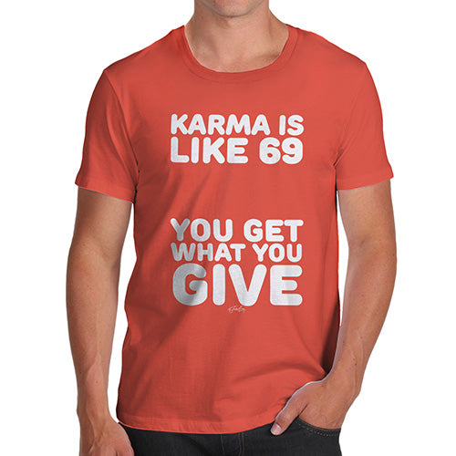 Mens Funny Sarcasm T Shirt Karma Is Like 69 Men's T-Shirt Large Orange