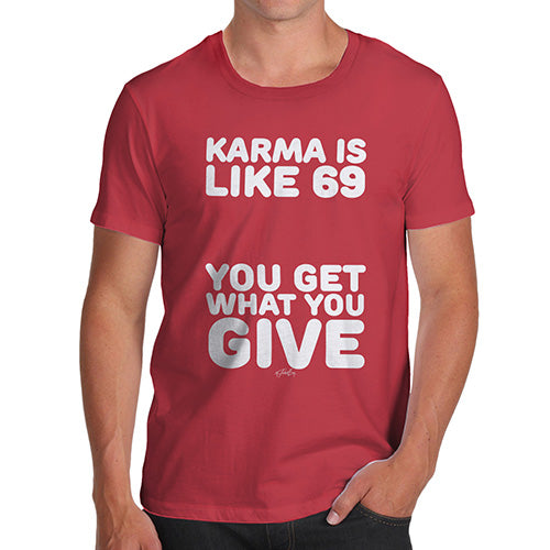 Funny T Shirts For Dad Karma Is Like 69 Men's T-Shirt Large Red