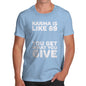 Mens Funny Sarcasm T Shirt Karma Is Like 69 Men's T-Shirt Large Sky Blue