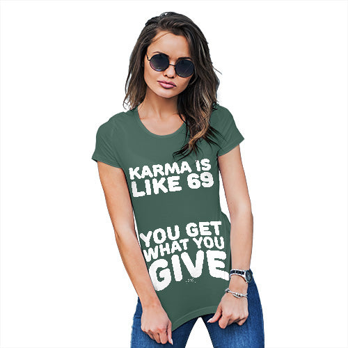 Funny Tee Shirts For Women Karma Is Like 69 Women's T-Shirt X-Large Bottle Green
