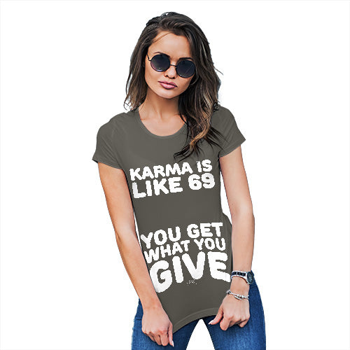Funny Tshirts For Women Karma Is Like 69 Women's T-Shirt Large Khaki