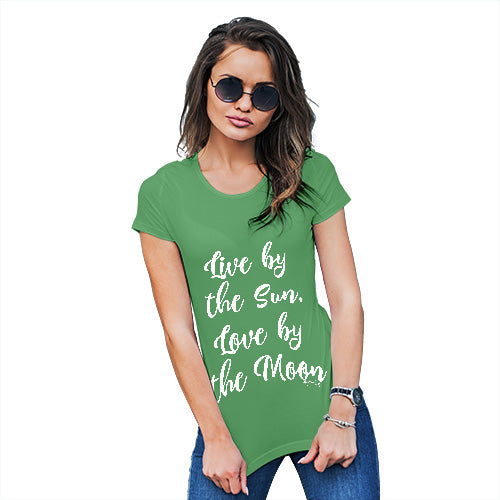 Novelty Tshirts Women Live By The Sun Love By The Moon Women's T-Shirt Medium Green