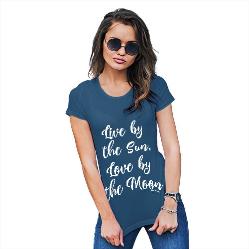 Novelty Gifts For Women Live By The Sun Love By The Moon Women's T-Shirt X-Large Royal Blue