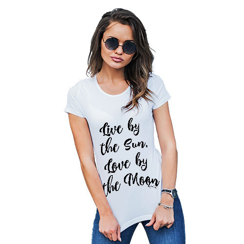 Funny Tee Shirts For Women Live By The Sun Love By The Moon Women's T-Shirt Small White