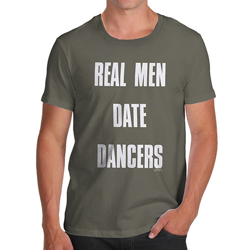 Mens Novelty T Shirt Christmas Real Men Date Dancers Men's T-Shirt Small Khaki