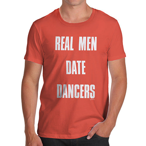 Funny Mens Tshirts Real Men Date Dancers Men's T-Shirt Large Orange