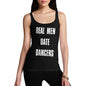 Funny Gifts For Women Real Men Date Dancers Women's Tank Top Medium Black