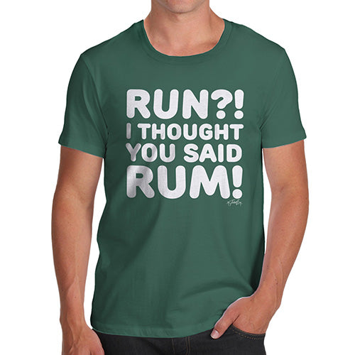 Mens Novelty T Shirt Christmas I Thought You Said Rum! Men's T-Shirt Large Bottle Green