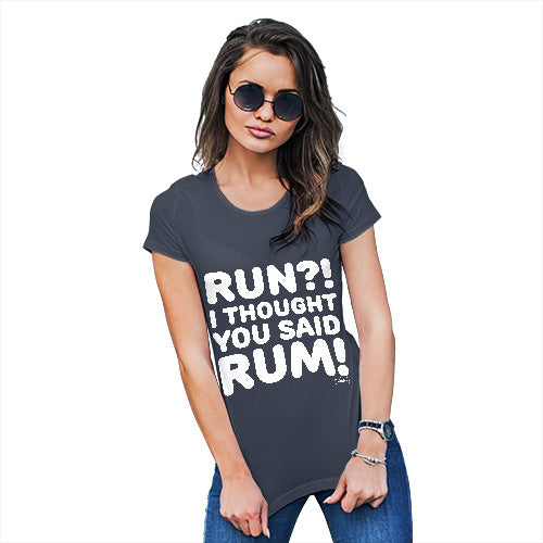 Funny T Shirts For Women I Thought You Said Rum! Women's T-Shirt Medium Navy