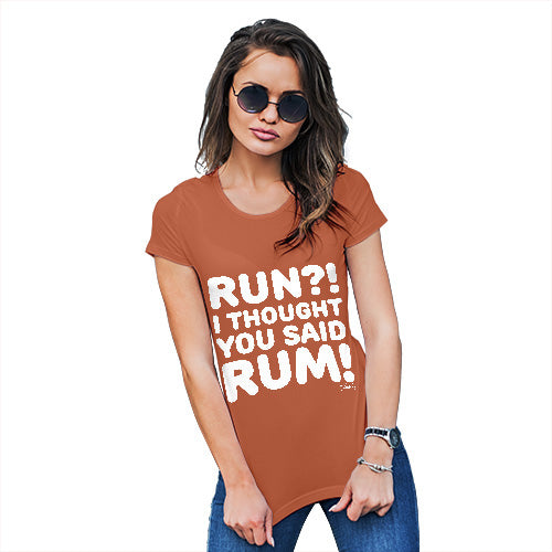 Funny T Shirts For Mum I Thought You Said Rum! Women's T-Shirt Small Orange