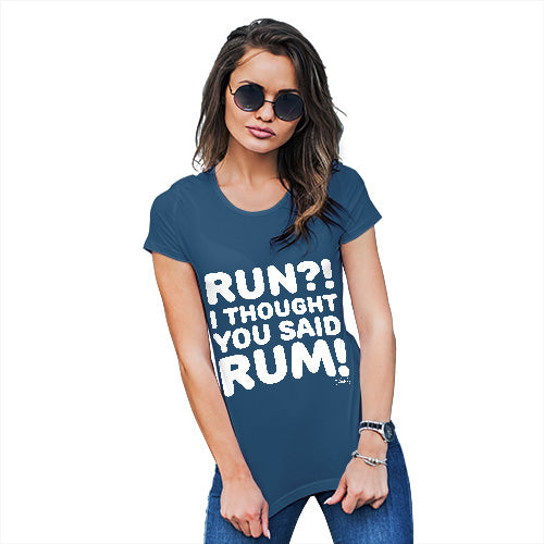 Novelty Gifts For Women I Thought You Said Rum! Women's T-Shirt X-Large Royal Blue