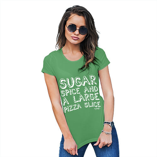 Womens Funny T Shirts Sugar Spice Pizza Slice Women's T-Shirt X-Large Green