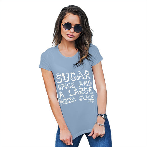 Womens Novelty T Shirt Christmas Sugar Spice Pizza Slice Women's T-Shirt Small Sky Blue