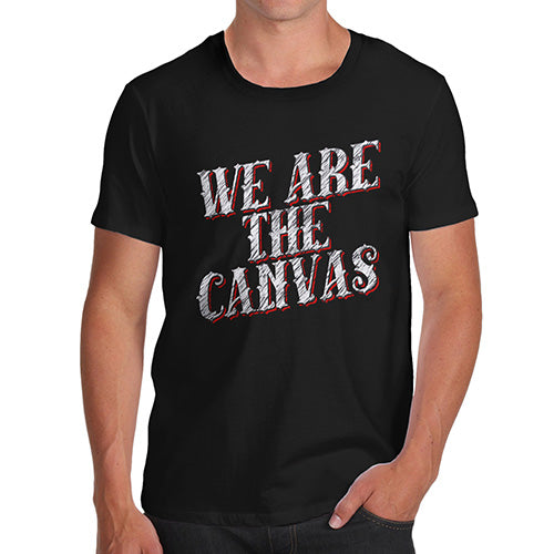 Novelty Tshirts Men Funny We Are The Canvas Men's T-Shirt Medium Black