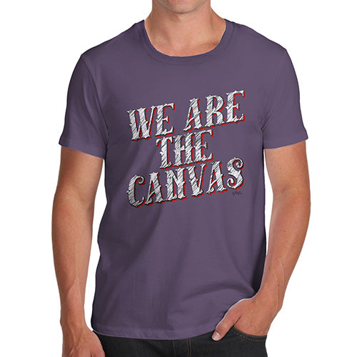 Funny T-Shirts For Guys We Are The Canvas Men's T-Shirt Small Plum