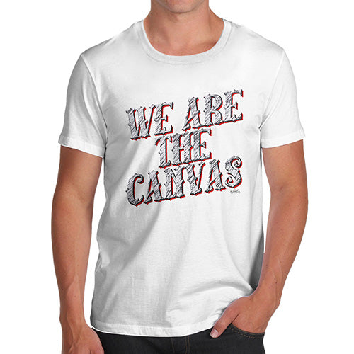 Funny Tshirts For Men We Are The Canvas Men's T-Shirt Medium White