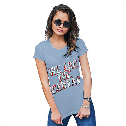 Funny T-Shirts For Women We Are The Canvas Women's T-Shirt X-Large Sky Blue