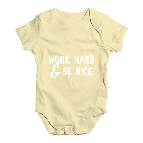 Work Hard And Be Nice Baby Unisex Baby Grow Bodysuit