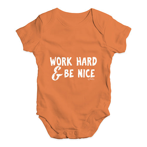 Work Hard And Be Nice Baby Unisex Baby Grow Bodysuit
