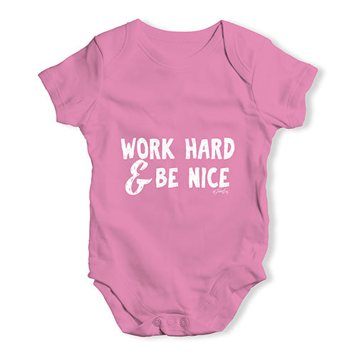Work Hard And Be Nice Baby Unisex Baby Grow Bodysuit