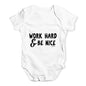 Work Hard And Be Nice Baby Unisex Baby Grow Bodysuit