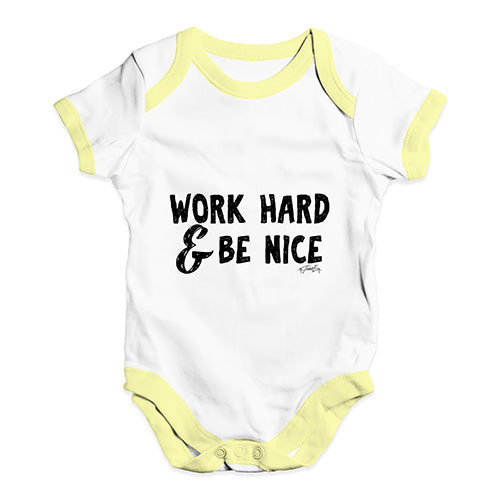 Work Hard And Be Nice Baby Unisex Baby Grow Bodysuit