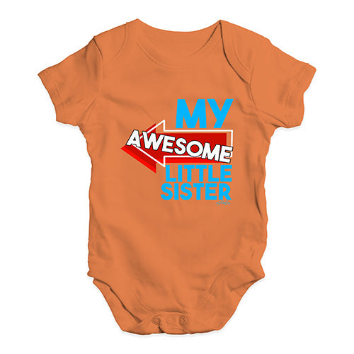 My Awesome Little Sister Baby Unisex Baby Grow Bodysuit