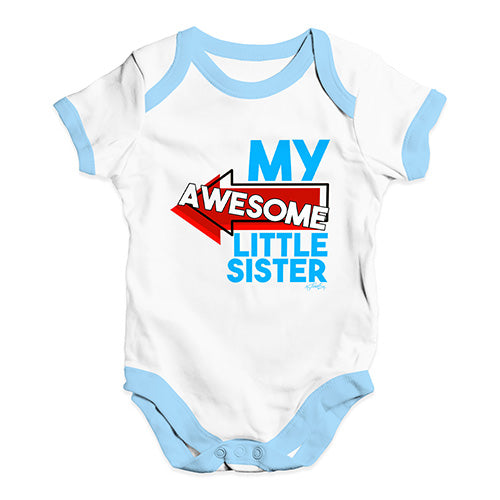 My Awesome Little Sister Baby Unisex Baby Grow Bodysuit