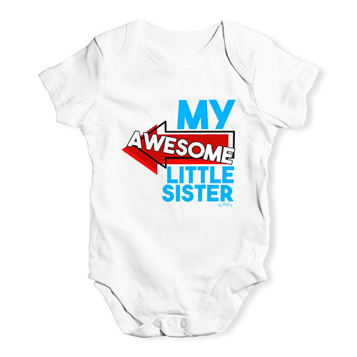 My Awesome Little Sister Baby Unisex Baby Grow Bodysuit