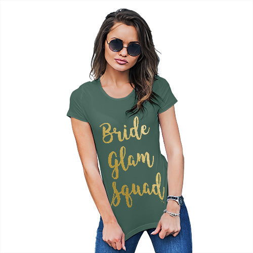 Funny Gifts For Women Bride Glam Squad Women's T-Shirt Small Bottle Green