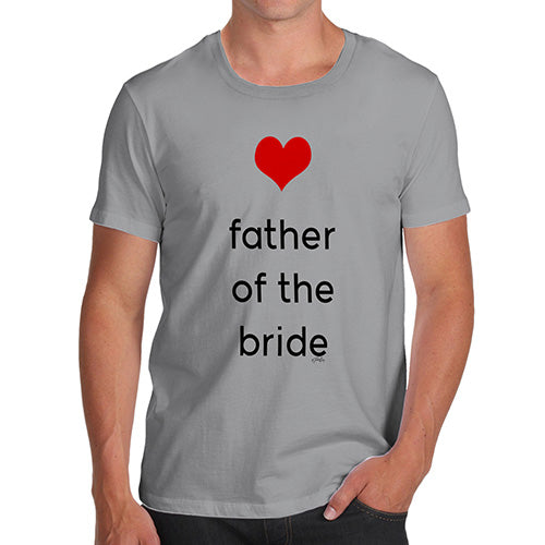 Novelty Tshirts Men Funny Father Of The Bride Heart Men's T-Shirt X-Large Light Grey