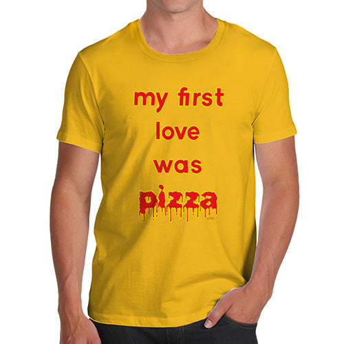 Funny T Shirts For Men My First Love Was Pizza Men's T-Shirt X-Large Yellow