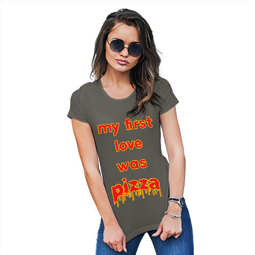 Funny T Shirts For Mum My First Love Was Pizza Women's T-Shirt Medium Khaki