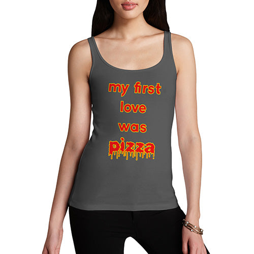 Funny Tank Tops For Women My First Love Was Pizza Women's Tank Top Medium Dark Grey