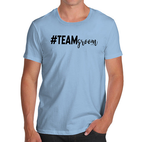 Novelty Tshirts Men Funny Hashtag Team Groom Men's T-Shirt Small Sky Blue
