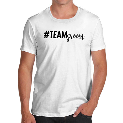 Funny Mens T Shirts Hashtag Team Groom Men's T-Shirt X-Large White