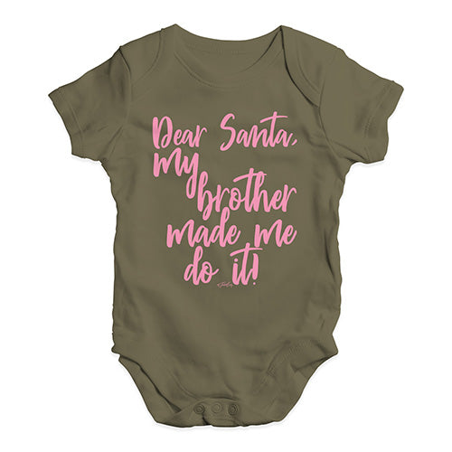 Funny Baby Clothes Dear Santa My Brother Made Me Baby Unisex Baby Grow Bodysuit 3 - 6 Months Khaki