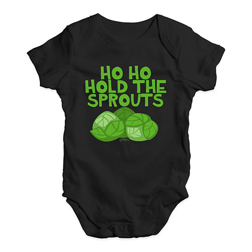 Funny Infant Baby Bodysuit Hold The Sprouts Baby Unisex Baby Grow Bodysuit 6 - 12 Months Black