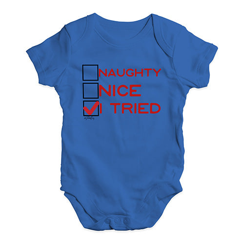 Funny Baby Onesies Naughty Nice I Tried Baby Unisex Baby Grow Bodysuit 6 - 12 Months Royal Blue