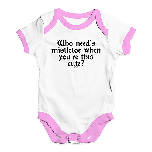 Bodysuit Baby Romper Who Needs Mistletoe Baby Unisex Baby Grow Bodysuit New Born White Pink Trim
