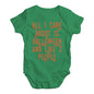 Funny Infant Baby Bodysuit Onesies All I Care About Is Halloween Baby Unisex Baby Grow Bodysuit New Born Green