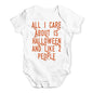 Baby Girl Clothes All I Care About Is Halloween Baby Unisex Baby Grow Bodysuit 6 - 12 Months White