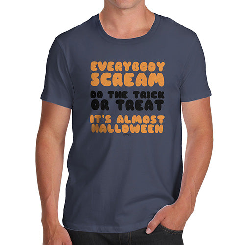 Mens T-Shirt Funny Geek Nerd Hilarious Joke Everybody Scream Men's T-Shirt X-Large Navy