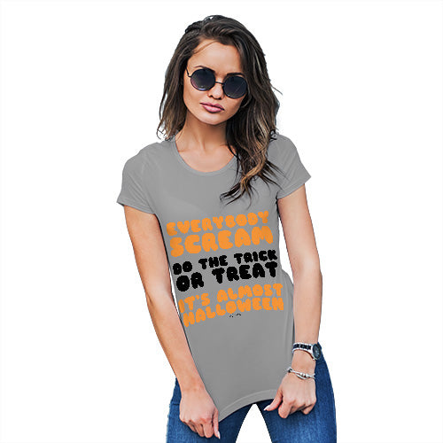 Funny Tshirts For Women Everybody Scream Women's T-Shirt X-Large Light Grey