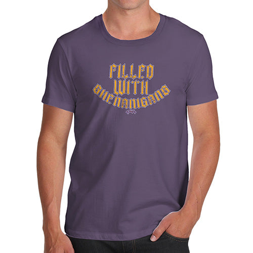 Funny Tee For Men Filled With Shenanigans Men's T-Shirt X-Large Plum