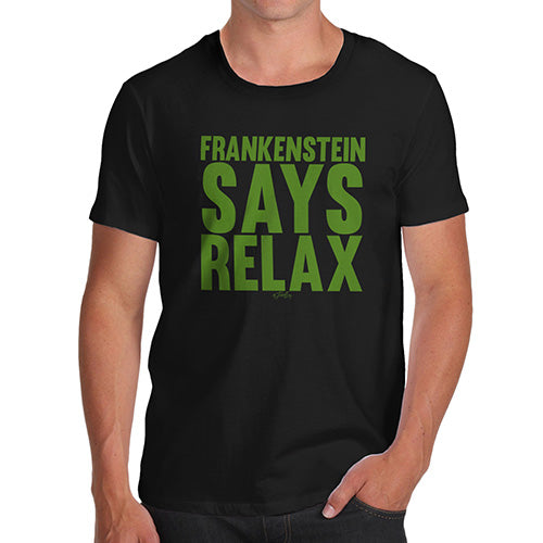 Funny T-Shirts For Men Sarcasm Frankenstein Says Relax Men's T-Shirt Large Black